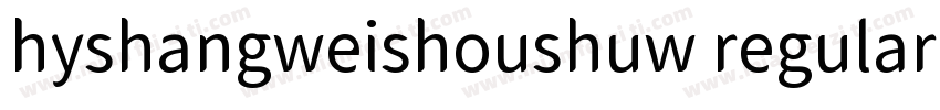 hyshangweishoushuw regular字体字体转换
